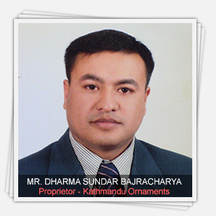 Mr. Dharma Sundar Bajracharya, Proprietor - Kathmandu Ornaments
